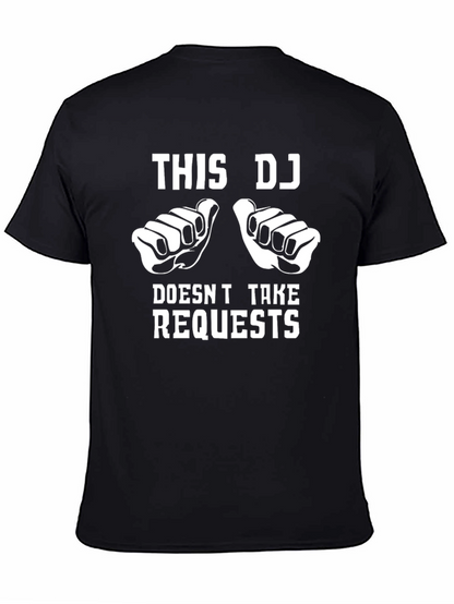 This DJ Doesnt Take Requests T-Shirt
