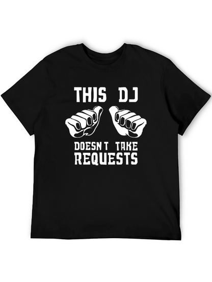 This DJ Doesnt Take Requests T-Shirt