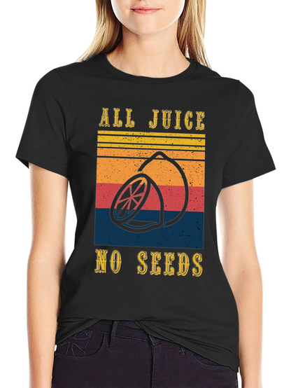 All Juice No Seeds Graphic Tee