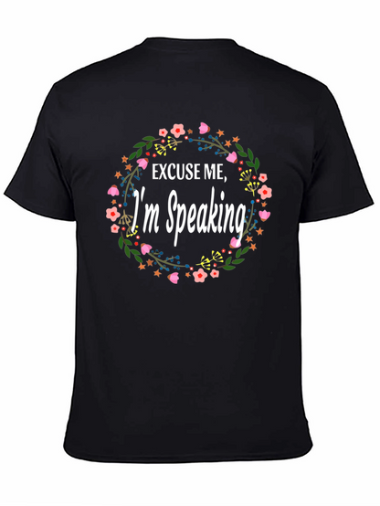 Excuse Me Im Speaking Floral T-Shirt