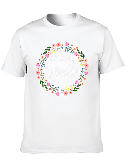 Excuse Me Im Speaking Floral T-Shirt