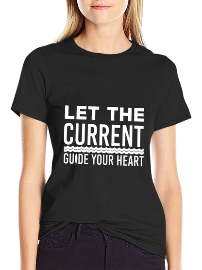 Let The Current Guide Your Heart Graphic Tee