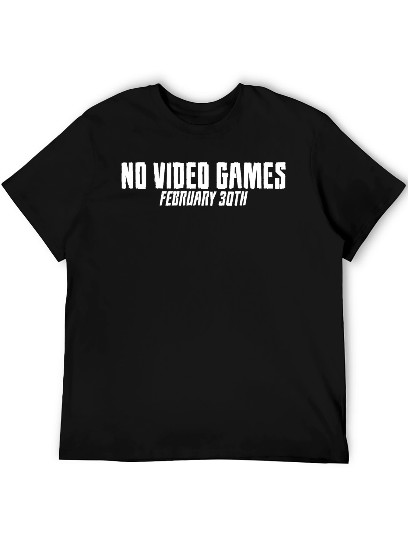 No Video Games February 30th Black T-Shirt
