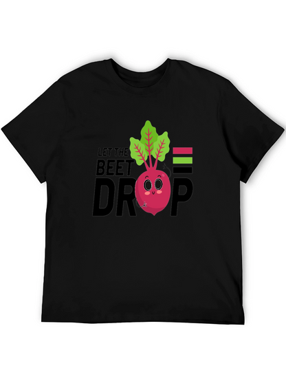 Let The Beet Drop Funny Graphic T-Shirt