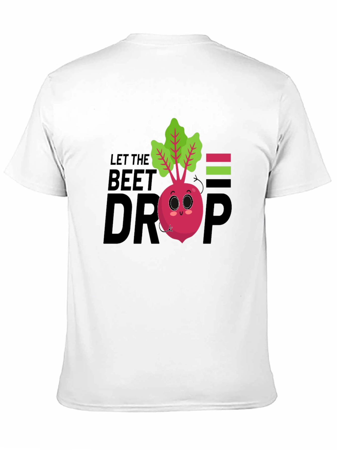 Let The Beet Drop Funny Graphic T-Shirt