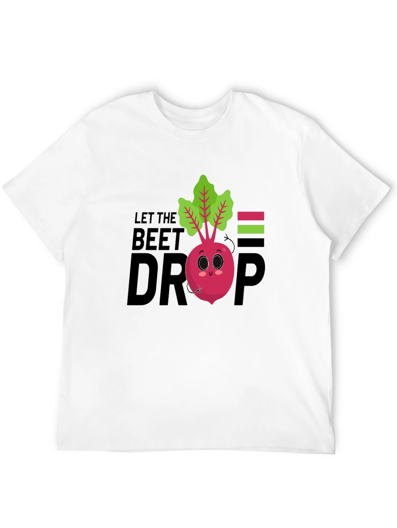 Let The Beet Drop Funny Graphic T-Shirt