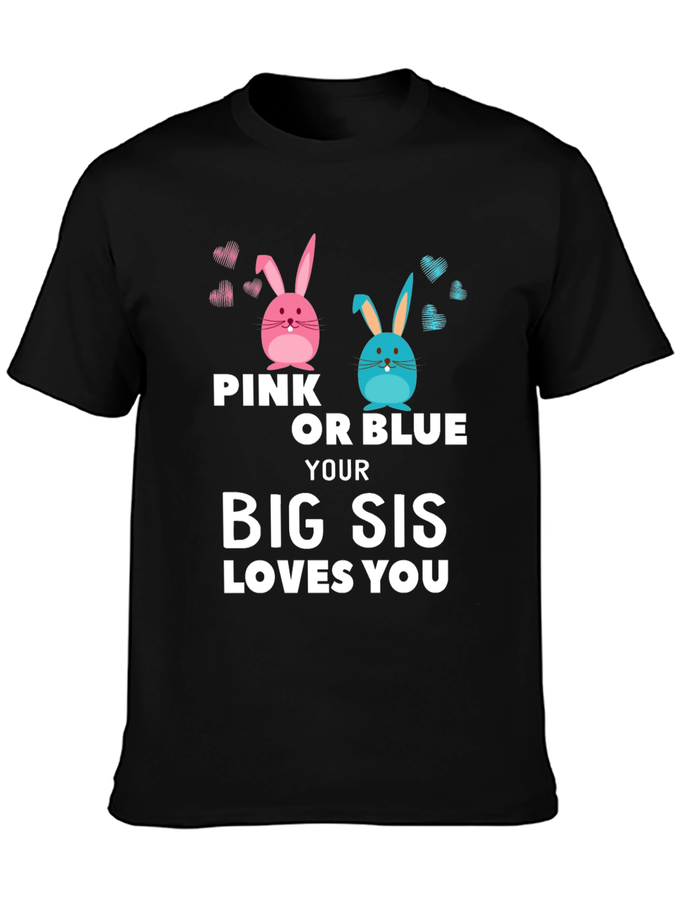 Pink or Blue Big Sis Loves You T-Shirt