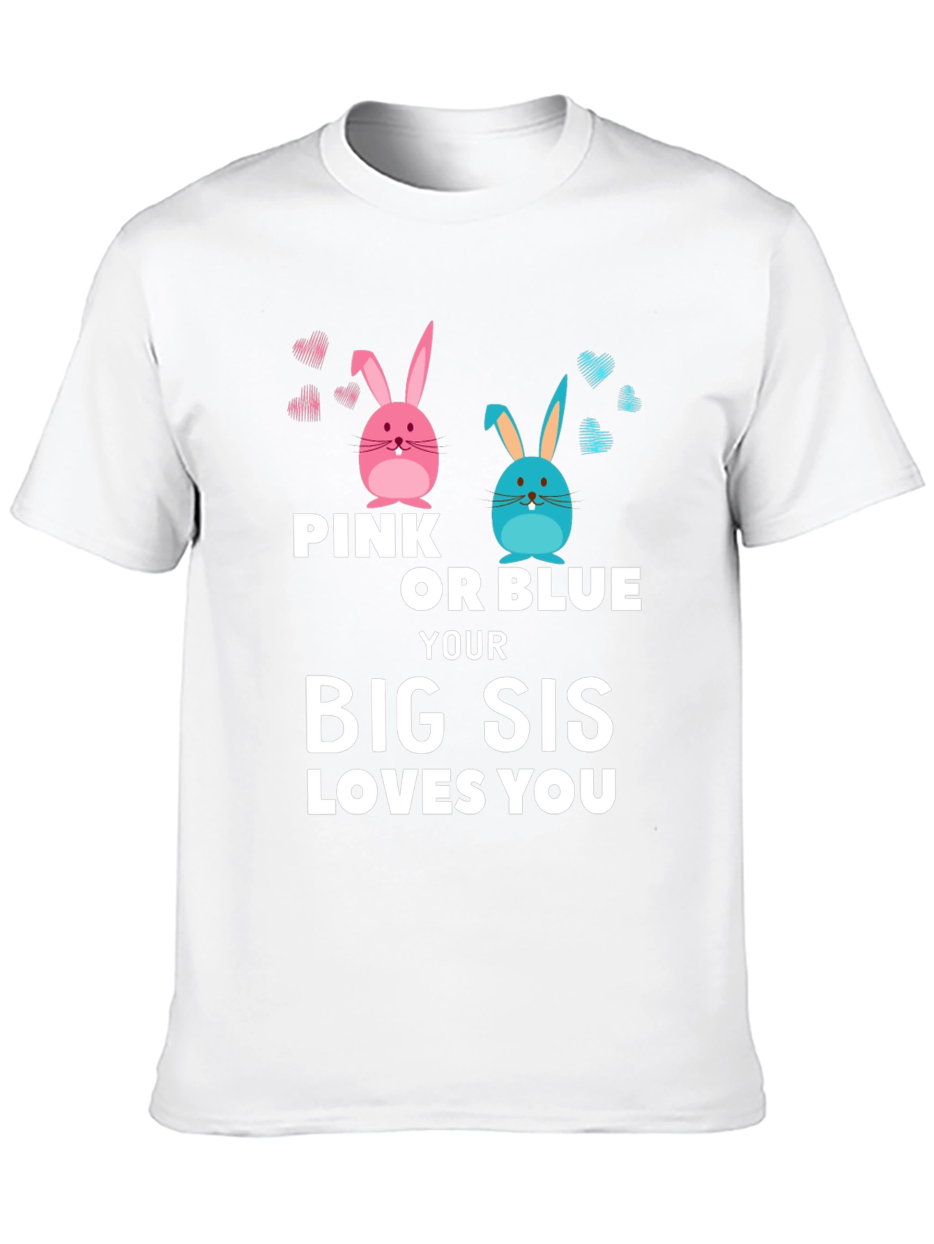 Pink or Blue Big Sis Loves You T-Shirt