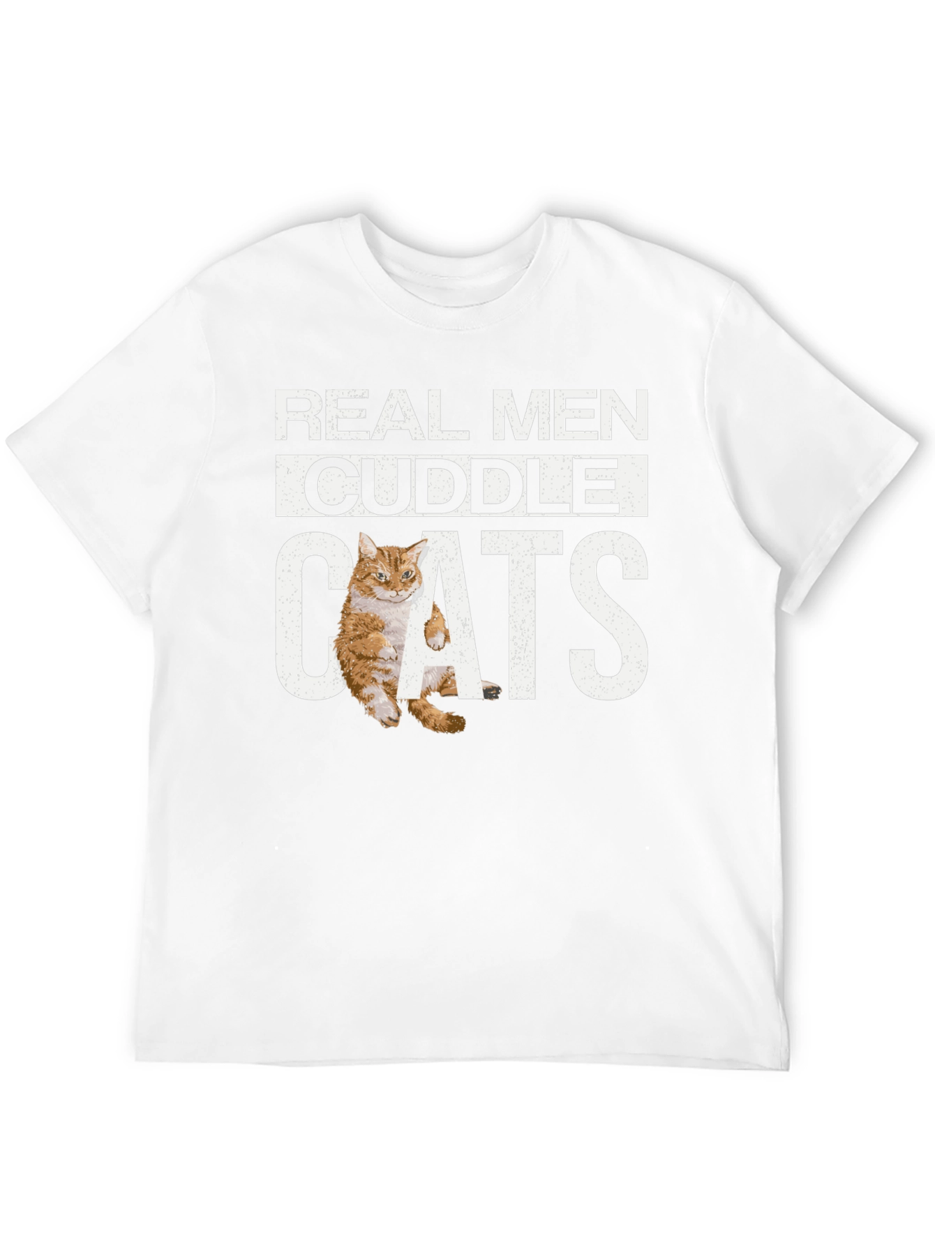 Real Men Cuddle Cats T-Shirt