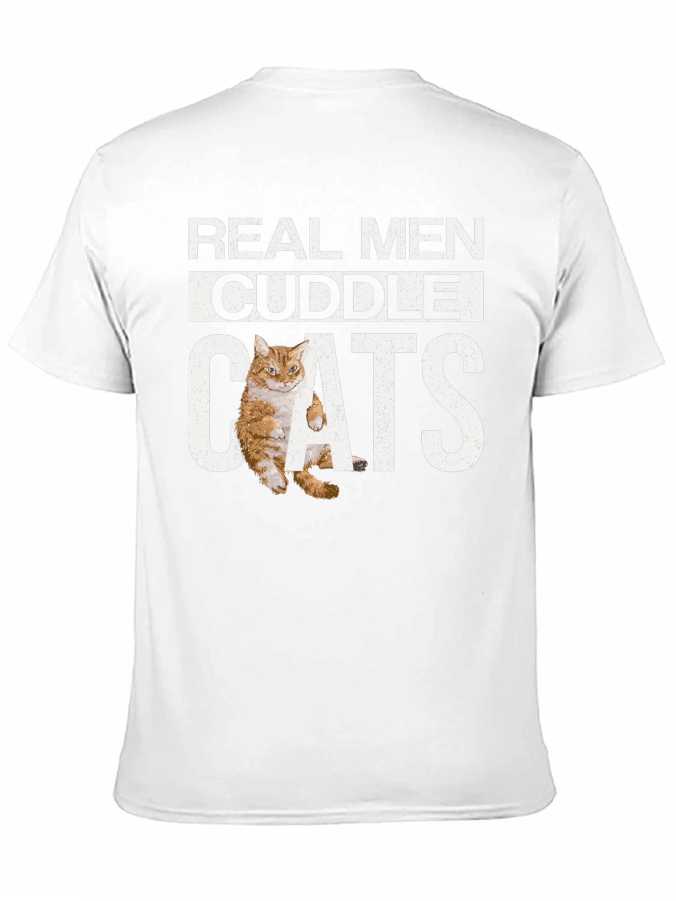 Real Men Cuddle Cats T-Shirt