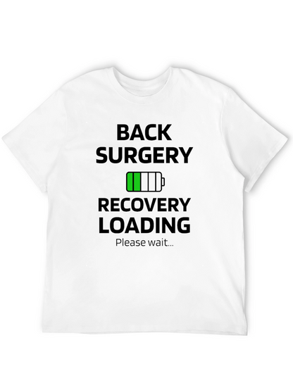 Back Surgery Recovery Loading T-Shirt