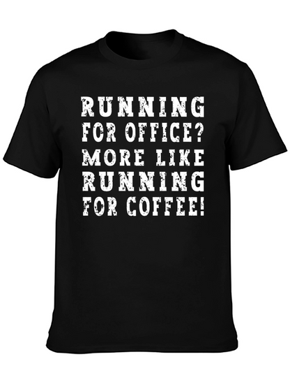 Funny Coffee Lover T-Shirt - Running For Coffee