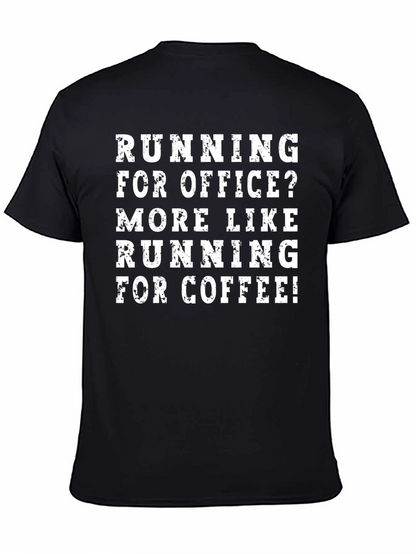 Funny Coffee Lover T-Shirt - Running For Coffee