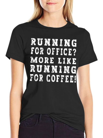 Funny Coffee Lover T-Shirt - Running For Coffee