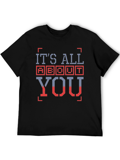 Its All About You Graphic T-Shirt