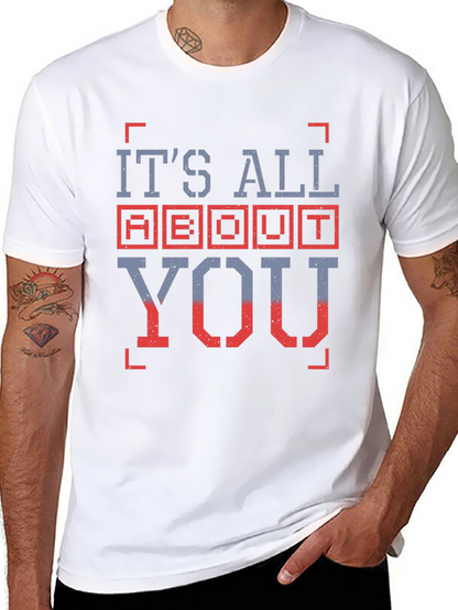 Its All About You Graphic T-Shirt