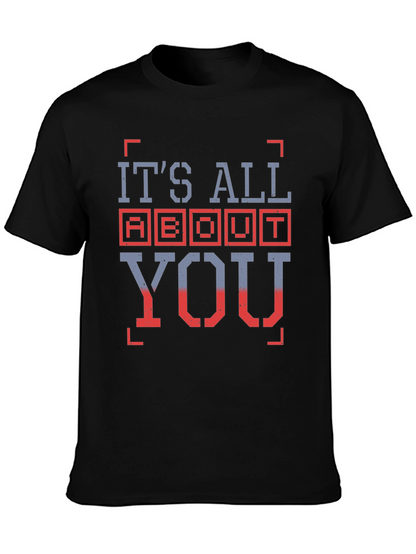 Its All About You Graphic T-Shirt