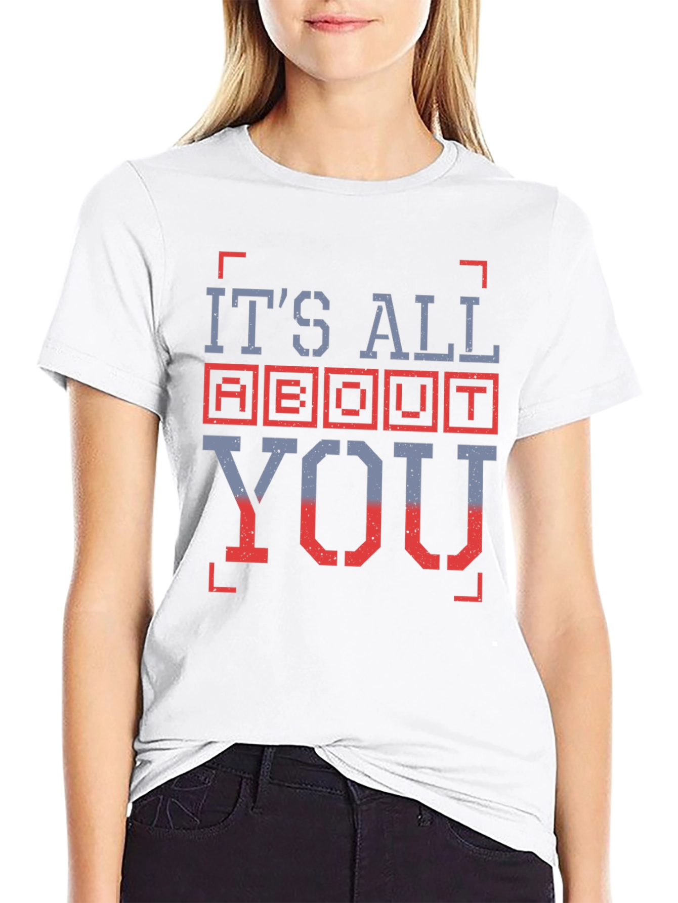 Its All About You Graphic T-Shirt