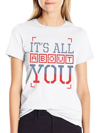 Its All About You Graphic T-Shirt