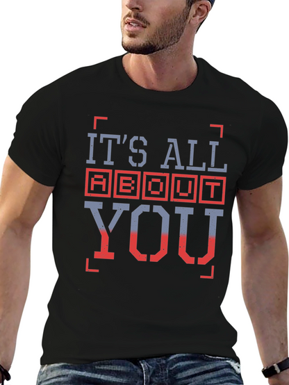 Its All About You Graphic T-Shirt