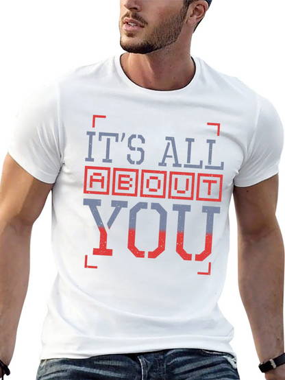 Its All About You Graphic T-Shirt