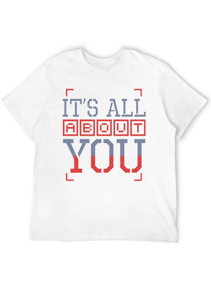 Its All About You Graphic T-Shirt