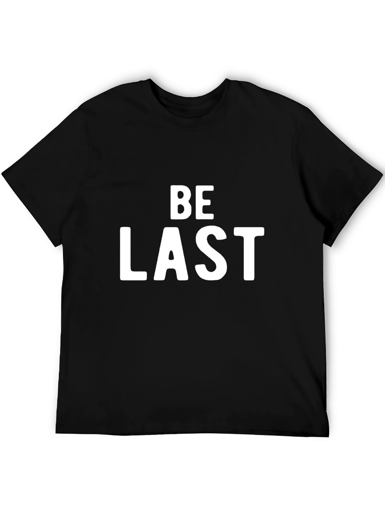 Be Last Graphic Tee - Black Cotton Casual T-Shirt