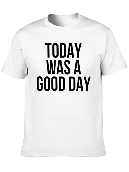 Today Was A Good Day Black T-Shirt