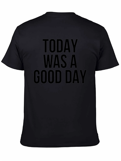 Today Was A Good Day Black T-Shirt