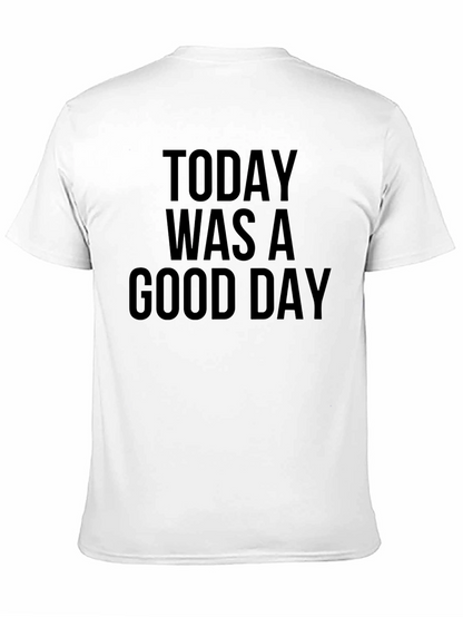 Today Was A Good Day Black T-Shirt
