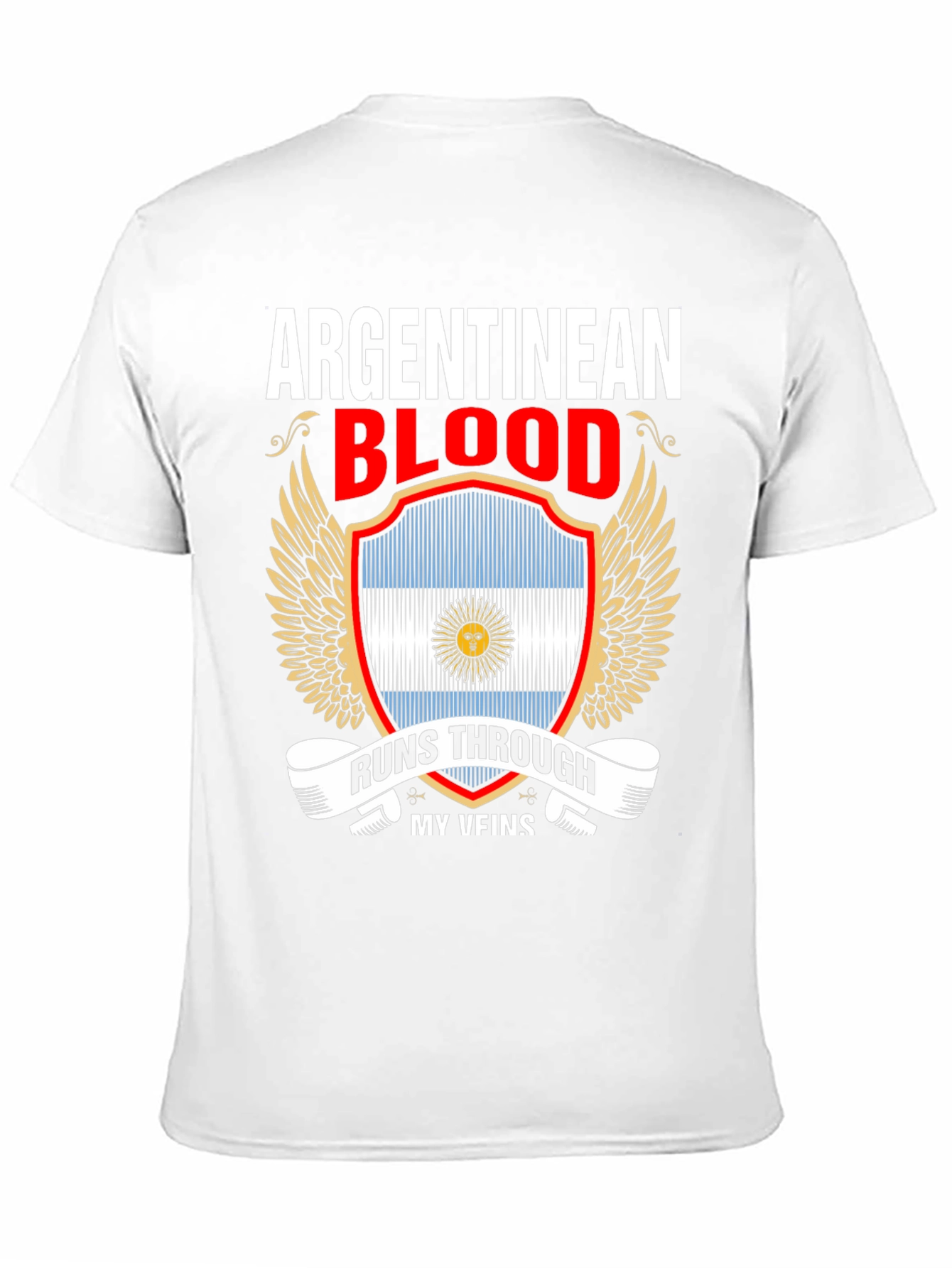 Argentinean Blood Runs Through My Veins T-Shirt