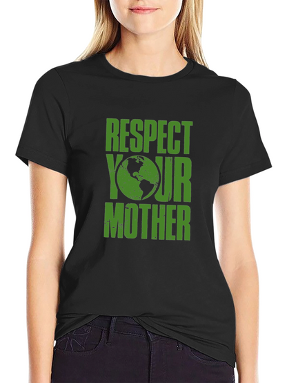 Respect Your Mother Earth Graphic Tee