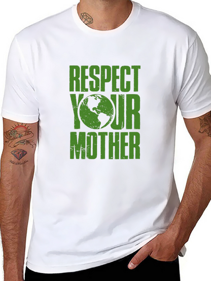 Respect Your Mother Earth Graphic Tee