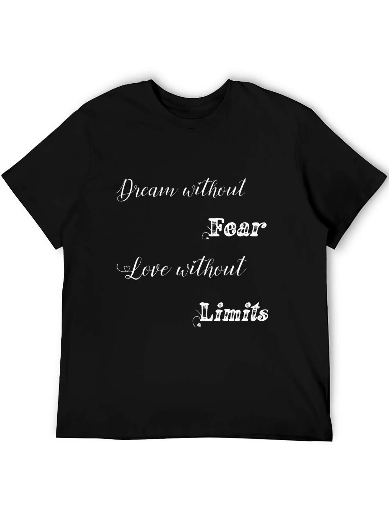 Dream Without Fear Graphic T-Shirt