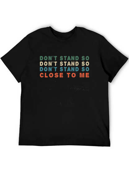 Retro Dont Stand So Close To Me T-Shirt