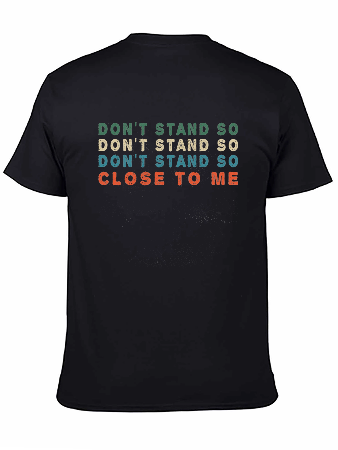 Retro Dont Stand So Close To Me T-Shirt