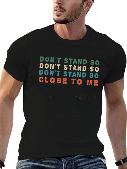 Retro Dont Stand So Close To Me T-Shirt