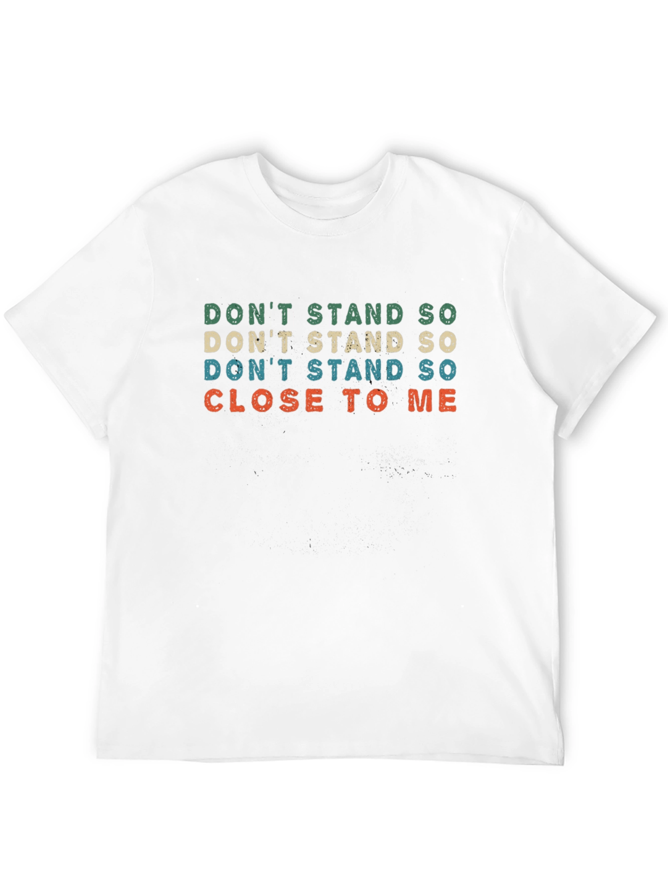 Retro Dont Stand So Close To Me T-Shirt