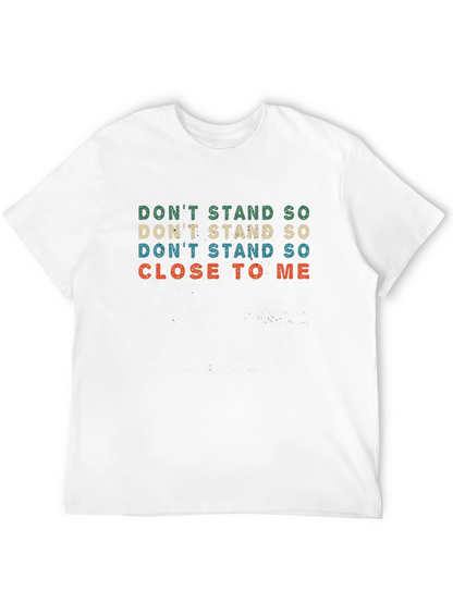 Retro Dont Stand So Close To Me T-Shirt