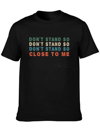 Retro Dont Stand So Close To Me T-Shirt
