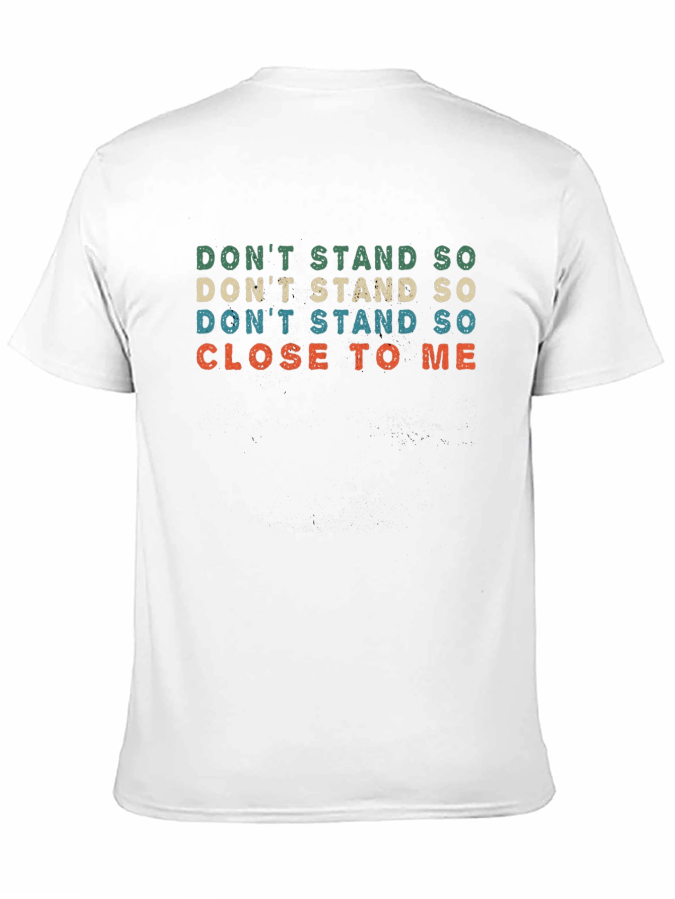 Retro Dont Stand So Close To Me T-Shirt