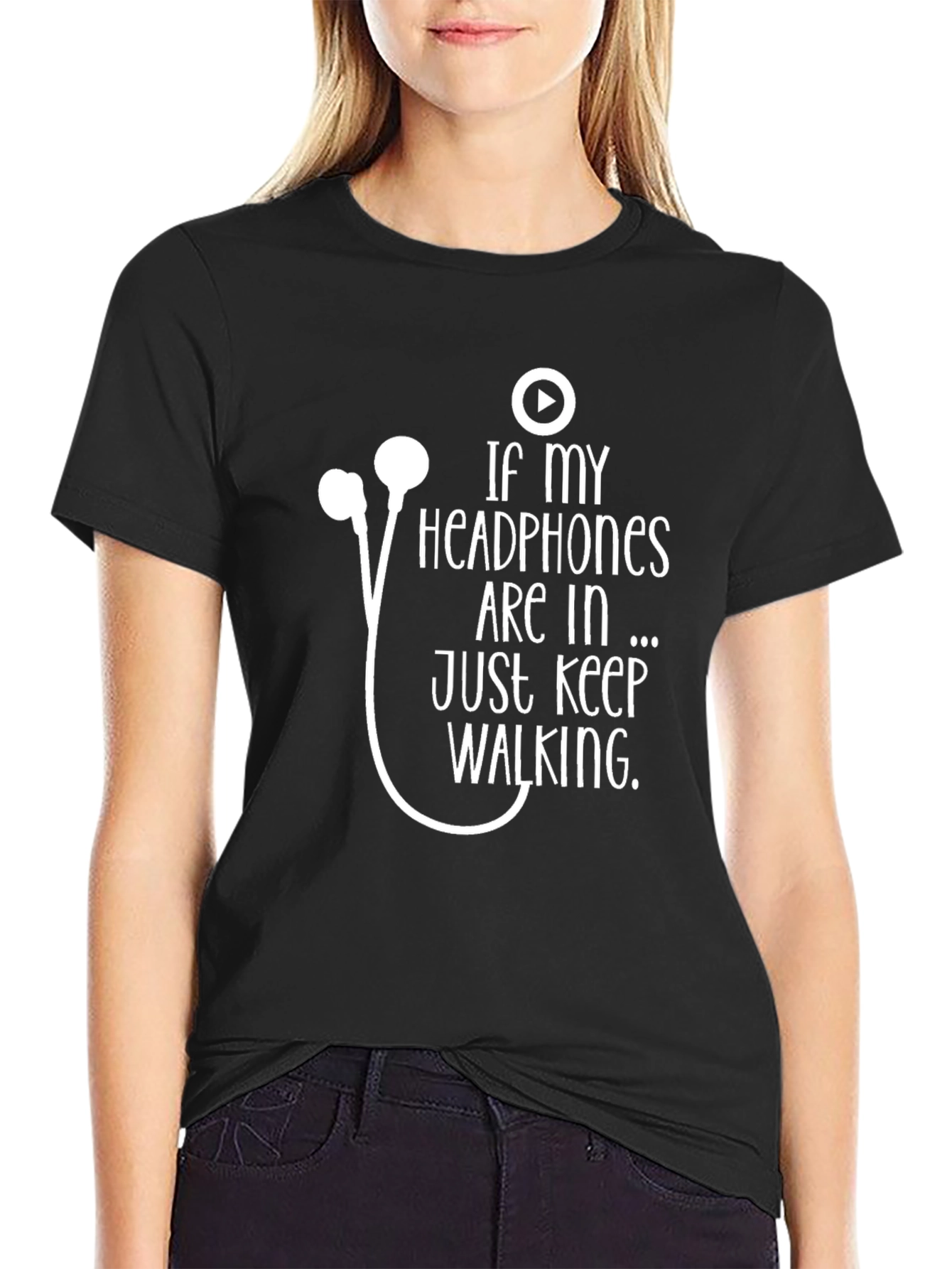Headphones T-Shirt: If My Headphones Are In...