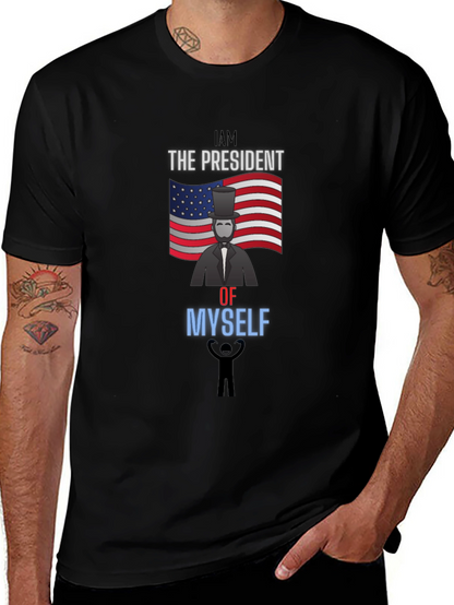 I Am The President Of Myself Graphic Tee