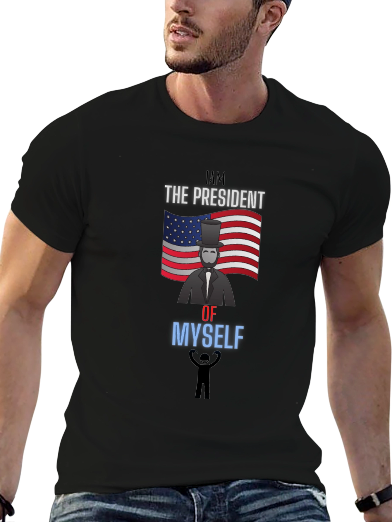 I Am The President Of Myself Graphic Tee