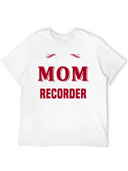 Best Kind of Mom Recorder T-Shirt
