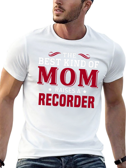 Best Kind of Mom Recorder T-Shirt