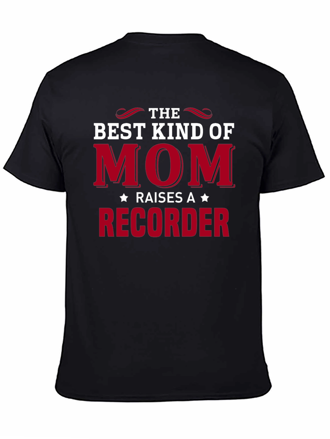Best Kind of Mom Recorder T-Shirt