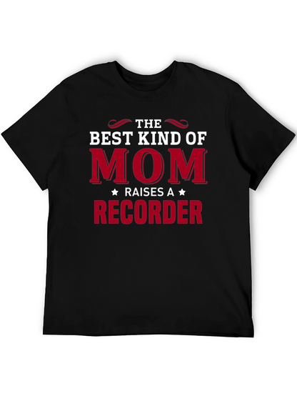 Best Kind of Mom Recorder T-Shirt