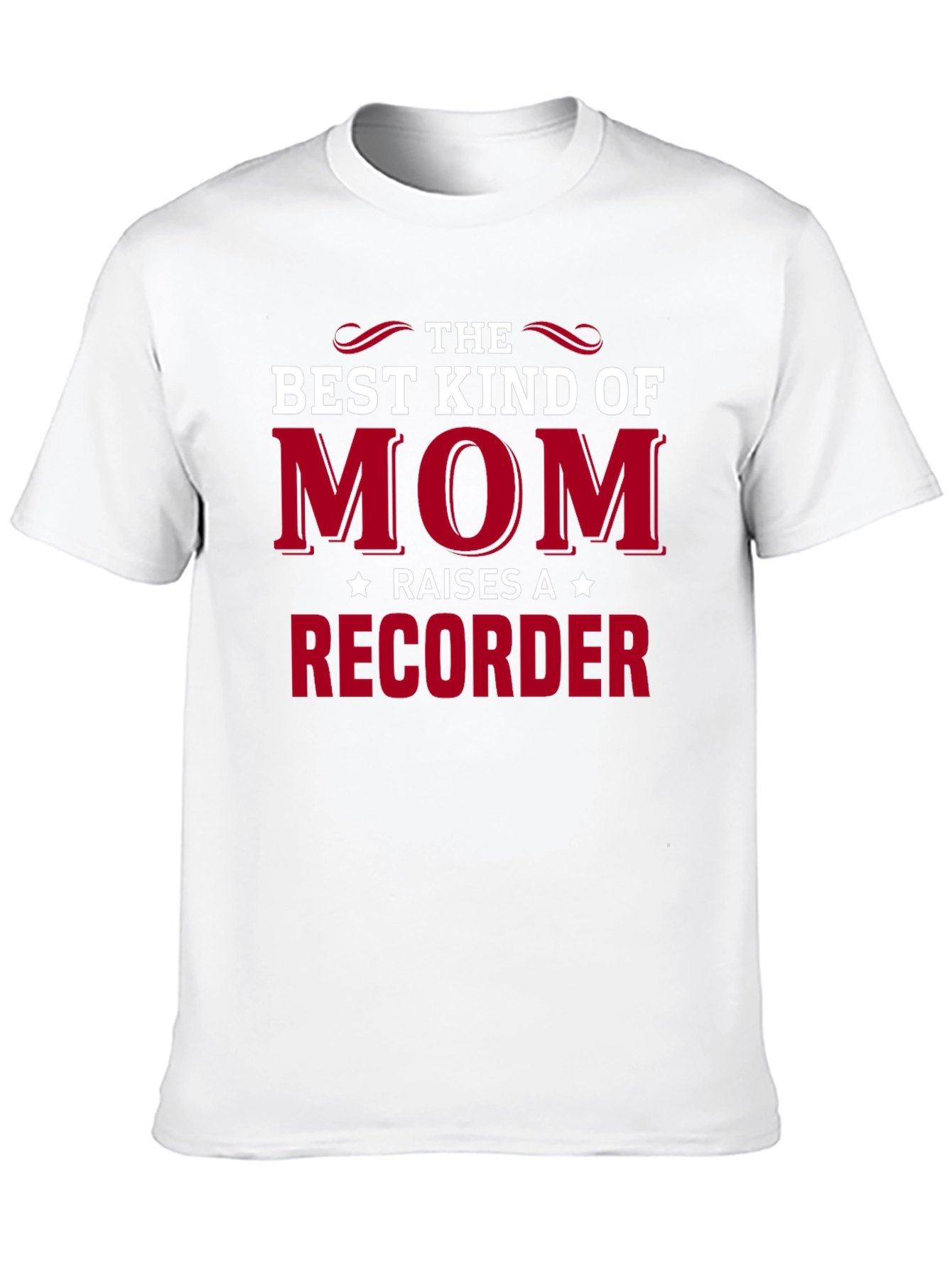 Best Kind of Mom Recorder T-Shirt