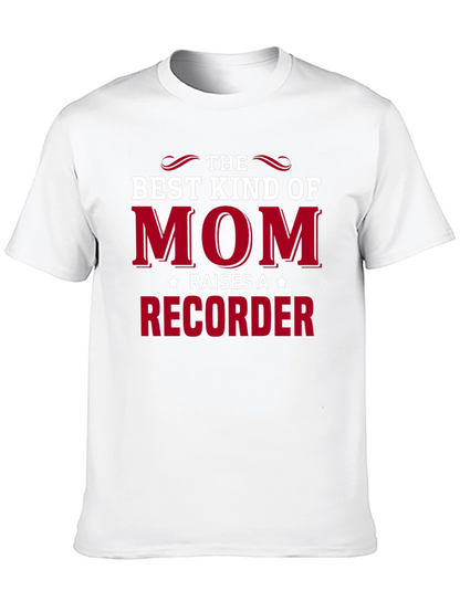 Best Kind of Mom Recorder T-Shirt